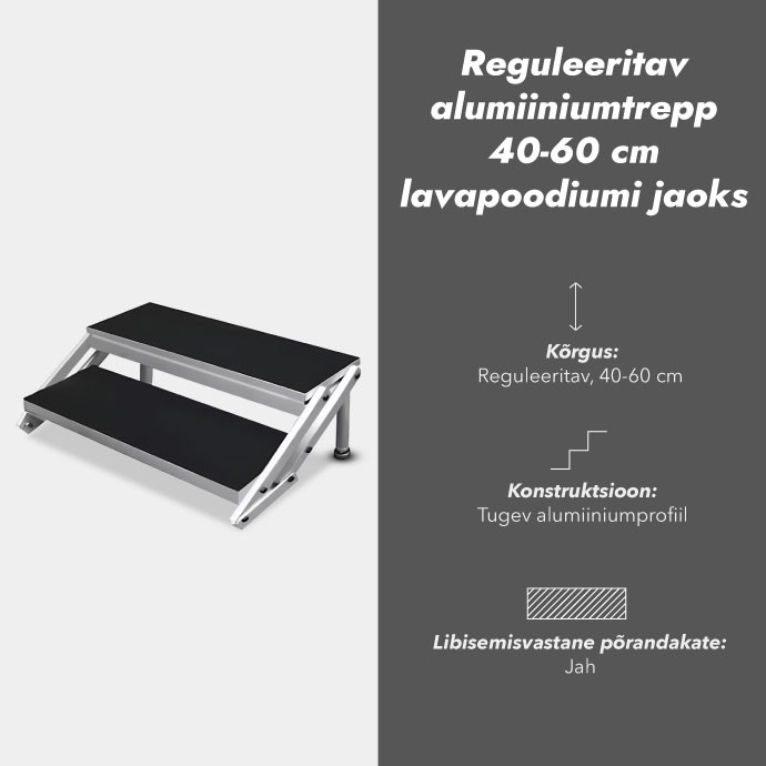 Reguleeritav alumiiniumtrepp 40-60 cm lavapoodiumi jaoks (2 astet)