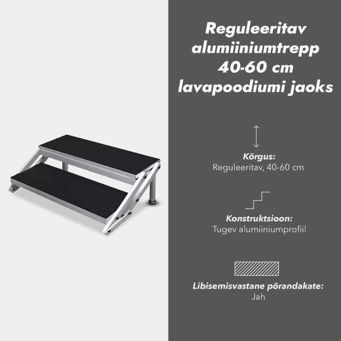 Reguleeritav alumiiniumtrepp 40-60 cm lavapoodiumi jaoks (2 astet)