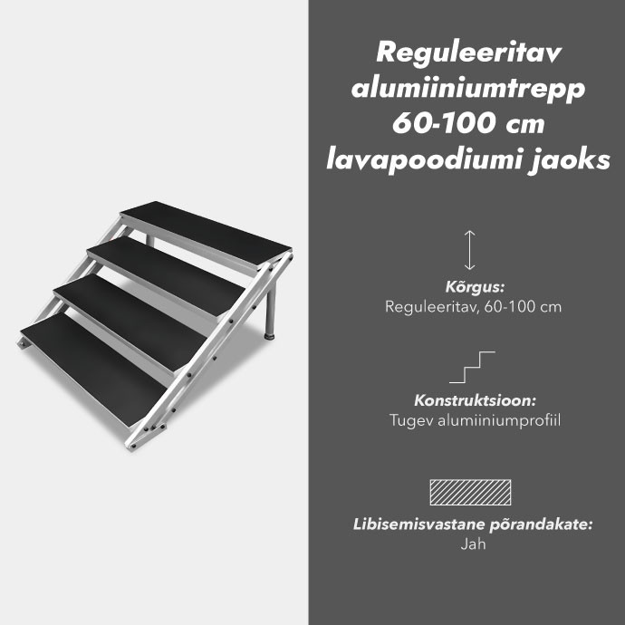 Reguleeritav alumiiniumtrepp 60-100 cm lavapoodiumi jaoks (4 astet)
